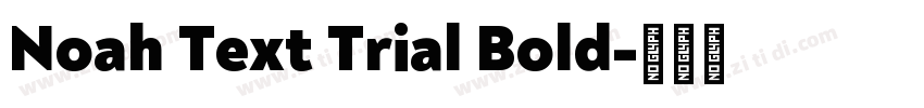 Noah Text Trial Bold字体转换